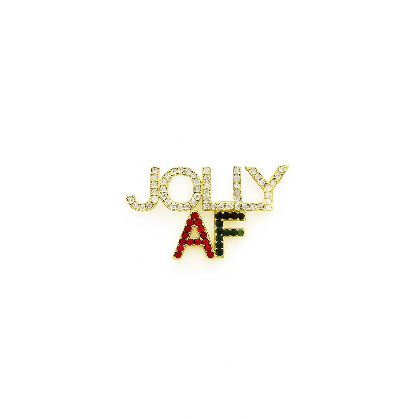 Jolly AF Holiday Brooch